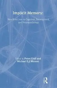Flitsaanbieding Implicit Memory New Directions in Cognition, Development, and Neuropsychology - Peter Graf - Michael E.J. Masson - Libro in lingua inglese - Taylor & Francis Inc -