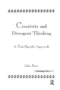 Creativity and Divergent Thinking A Task-Specific Approach - John Baer - Libro in lingua inglese - Taylor & Francis Inc - Goedkoop