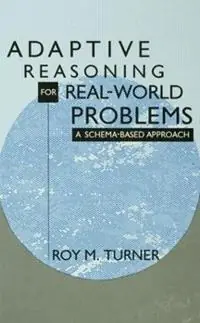 Koopje Adaptive Reasoning for Real-world Problems A Schema-based Approach - Roy Turner - Libro in lingua inglese - Taylor & Francis Inc -