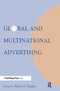 Hoge Kwaliteit Global and Multinational Advertising - Basil G. Englis - Libro in lingua inglese - Taylor & Francis Inc -