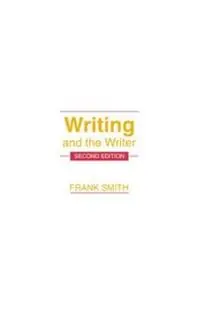 Writing and the Writer - Frank Smith - Libro in lingua inglese - Taylor & Francis Inc - Populair