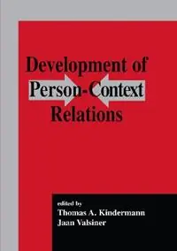 Development of Person-context Relations - Thomas A. Kindermann - Jaan Valsiner - Libro in lingua inglese - Taylor & Francis Inc - Koop Vandaag