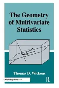 The Geometry of Multivariate Statistics - Thomas D. Wickens - Libro in lingua inglese - Taylor & Francis Inc - Op = Op