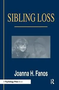 Koopje Sibling Loss - Joanna H. Fanos - Libro in lingua inglese - Taylor & Francis Inc -