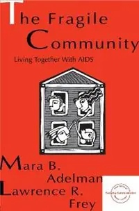 The Fragile Community Living Together With Aids - Mara B. Adelman - Larry R. Frey - Libro in lingua inglese - Taylor & Francis Inc - Koop Online
