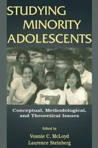 Hoge Kwaliteit Studying Minority Adolescents Conceptual, Methodological, and Theoretical Issues - Vonnie C. McLoyd - Laurence Steinberg - Libro in lingua inglese - Taylor & Francis Inc -