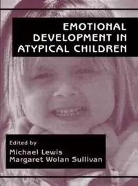 Emotional Development in Atypical Children - Michael Lewis - Margaret Wolan Sullivan - Libro in lingua inglese - Taylor & Francis Inc - Rechtstreeks Van De Fabrikant