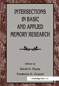 Koop Online Intersections in Basic and Applied Memory Research - David G. Payne - Frederick G. Conrad - Libro in lingua inglese - Taylor & Francis Inc -