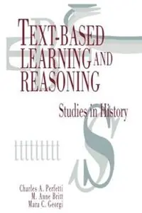 Text-based Learning and Reasoning Studies in History - Charles A. Perfetti - M. Anne Britt - Libro in lingua inglese - Taylor & Francis Inc - Shop Nu