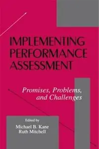 Implementing Performance Assessment Promises, Problems, and Challenges - Michael B. Kane - Ruth Mitchell - Libro in lingua inglese - Taylor & Francis Inc - Gereduceerde Prijs