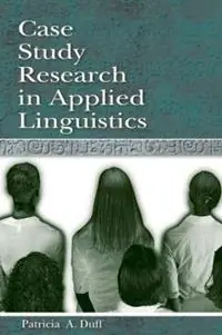 Case Study Research in Applied Linguistics - Patricia Duff - Libro in lingua inglese - Taylor & Francis Inc - Second Language Acquisition Research Series Superprijs