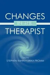 Changes in the Therapist - Stephen Kahn - Erika Fromm - Libro in lingua inglese - Taylor & Francis Inc - Must-Have