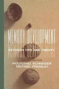 Koop Online Memory Development Between Two and Twenty - Wolfgang Schneider - Michael Pressley - Libro in lingua inglese - Taylor & Francis Inc -