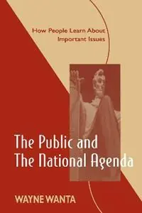 Beperkte Voorraad The Public and the National Agenda How People Learn About Important Issues - Wayne Wanta - Libro in lingua inglese - Taylor & Francis Inc - Routledge Communication Series