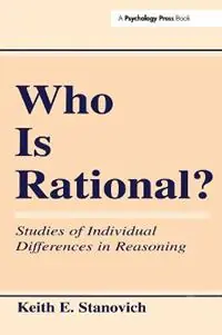 Who Is Rational? Studies of individual Differences in Reasoning - Keith E. Stanovich - Libro in lingua inglese - Taylor & Francis Inc - Merkproduct