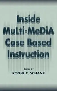 Gereduceerde Prijs Inside Multi-Media Case Based Instruction - Roger C. Schank - Libro in lingua inglese - Taylor & Francis Inc -