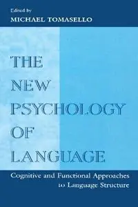 Goedkoop The New Psychology of Language Cognitive and Functional Approaches To Language Structure, Volume I - Michael Tomasello - Libro in lingua inglese - Taylor & Francis Inc -
