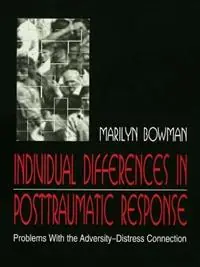 Veilige Betaling individual Differences in Posttraumatic Response Problems With the Adversity-distress Connection - Marilyn L. Bowman - Libro in lingua inglese - Taylor & Francis Inc -