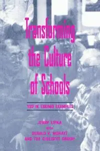 Snelle Levering Transforming the Culture of Schools Yup¡k Eskimo Examples - Jerry Lipka - With Gerald V. Mohatt - Libro in lingua inglese - Taylor & Francis Inc - Sociocultural, Political, and Historical Studies in Education