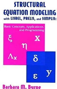 Seizoensaanbieding Structural Equation Modeling With Lisrel, Prelis, and Simplis Basic Concepts, Applications, and Programming - Barbara M. Byrne - Libro in lingua inglese - Taylor & Francis Inc - Multivariate Applications Series
