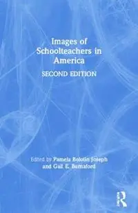 Betrouwbaar Images of Schoolteachers in America - Pamela Bolotin Joseph - Gail E. Burnaford - Libro in lingua inglese - Taylor & Francis Inc -