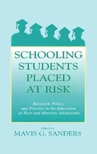 Uitverkoop Schooling Students Placed at Risk Research, Policy, and Practice in the Education of Poor and Minority Adolescents - Mavis G. Sanders - Libro in lingua inglese - Taylor & Francis Inc -