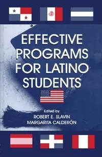 Populair Effective Programs for Latino Students - Robert E. Slavin - Margarita Calder¢n - Libro in lingua inglese - Taylor & Francis Inc -