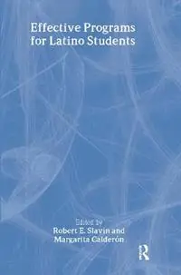 Effective Programs for Latino Students - Robert E. Slavin - Margarita Calder¢n - Libro in lingua inglese - Taylor & Francis Inc - Favoriet
