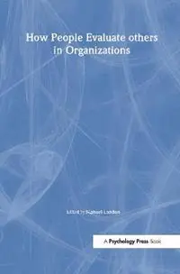 How People Evaluate Others in Organizations - Manuel London - Libro in lingua inglese - Taylor & Francis Inc - Applied Psychology Series Laatste Versie