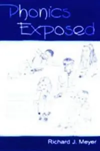 Beperkt Aanbod Phonics Exposed Understanding and Resisting Systematic Direct Intense Phonics Instruction - Richard J. Meyer - Libro in lingua inglese - Taylor & Francis Inc -