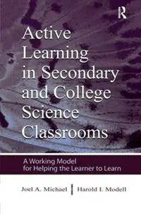 Snelle Levering Active Learning in Secondary and College Science Classrooms A Working Model for Helping the Learner To Learn - Joel Michael - Harold I. Modell - Libro in lingua inglese - Taylor & Francis Inc -