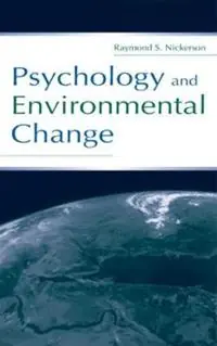 Psychology and Environmental Change - Raymond S. Nickerson - Libro in lingua inglese - Taylor & Francis Inc - Lage Prijs