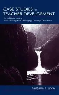 Gratis Retour Case Studies of Teacher Development An In-Depth Look at How Thinking About Pedagogy Develops Over Time - Barbara B. Levin - Libro in lingua inglese - Taylor & Francis Inc -