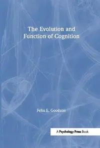 The Evolution and Function of Cognition - Felix E. Goodson - Libro in lingua inglese - Taylor & Francis Inc - Aanbieding