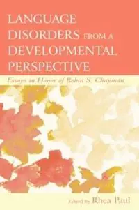 Language Disorders From a Developmental Perspective Essays in Honor of Robin S. Chapman - Rhea Paul - Libro in lingua inglese - Taylor & Francis Inc - New Directions in Communication Disorders Research Meest Verkocht