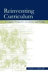Merkproduct Reinventing Curriculum A Complex Perspective on Literacy and Writing - Linda Laidlaw - Libro in lingua inglese - Taylor & Francis Inc -