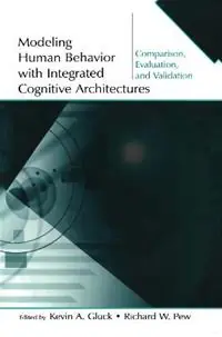 Koop Vandaag Modeling Human Behavior With Integrated Cognitive Architectures Comparison, Evaluation, and Validation - Kevin A. Gluck - Richard W. Pew - Libro in lingua inglese - Taylor & Francis Inc -