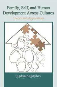 Family, Self, and Human Development Across Cultures Theory and Applications, Second Edition - Çigdem Kagitçibasi - Libro in lingua inglese - Taylor & Francis Inc - Premium