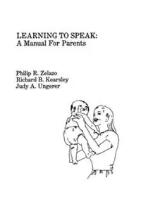 Learning To Speak A Manual for Parents - P. R. Zelazo - R. B. Kearsley - Libro in lingua inglese - Taylor & Francis Inc - Populair
