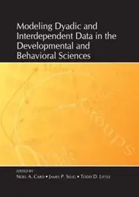 Modeling Dyadic and Interdependent Data in the Developmental and Behavioral Sciences - Noel A. Card - James P. Selig - Libro in lingua inglese - Taylor & Francis Inc - Speciale Aanbieding
