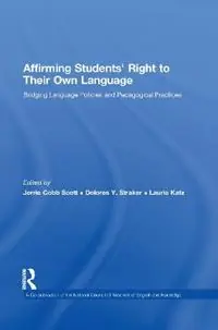 Koop Online Affirming Students‘ Right to their Own Language Bridging Language Policies and Pedagogical Practices - Jerrie Cobb Scott - Dolores Y. Straker - Libro in lingua inglese - Taylor & Francis Inc -