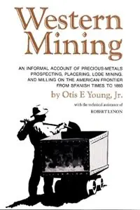 Western Mining - Otis E. Young - Libro in lingua inglese - University of Oklahoma Press - Betrouwbaar
