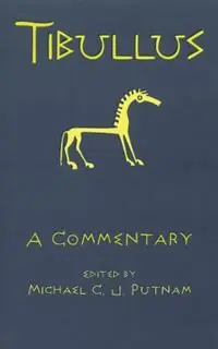 Tibullus A Commentary - Michael C.J. Putnam - Libro in lingua inglese - University of Oklahoma Press - Premium