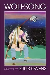 Dagaanbieding Wolfsong A Novel - Louis Owens - Libro in lingua inglese - University of Oklahoma Press - American Indian Literature and Critical Studies Series