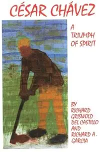 Veilige Betaling Cesar Chavez A Triumph of Spirit - Richard Griswold del Castillo - Richard A. Garcia - Libro in lingua inglese - University of Oklahoma Press - The Oklahoma Western Biographies