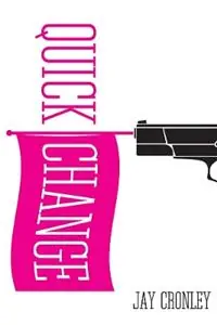 Quick Change - Jay Cronley - Libro in lingua inglese - University of Oklahoma Press - Gecertificeerd
