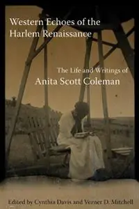 Western Echoes of the Harlem Renaissance The Life and Writings of Anita Scott Coleman - Anita Scott Coleman - Libro in lingua inglese - University of Oklahoma Press - Speciale Aanbieding