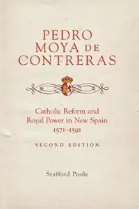 Pedro Moya de Contreras Catholic Reform and Royal Power in New Spain, 1571-1591 Second Edition - Stafford Poole - Libro in lingua inglese - University of Oklahoma Press - Express Levering