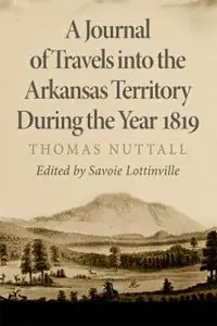 A Journal of Travels into the Arkansas Territory during the Year 1819 - Thomas Nuttall - Libro in lingua inglese - University of Oklahoma Press - American Exploration and Travel Series Lage Prijs