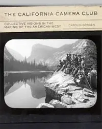 Gratis Retour The California Camera Club Volume 40 Collective Visions in the Making of the American West - Carolin Görgen - Libro in lingua inglese - University of Oklahoma Press - The Charles M. Russell Center Series on Art and Photography of the American West